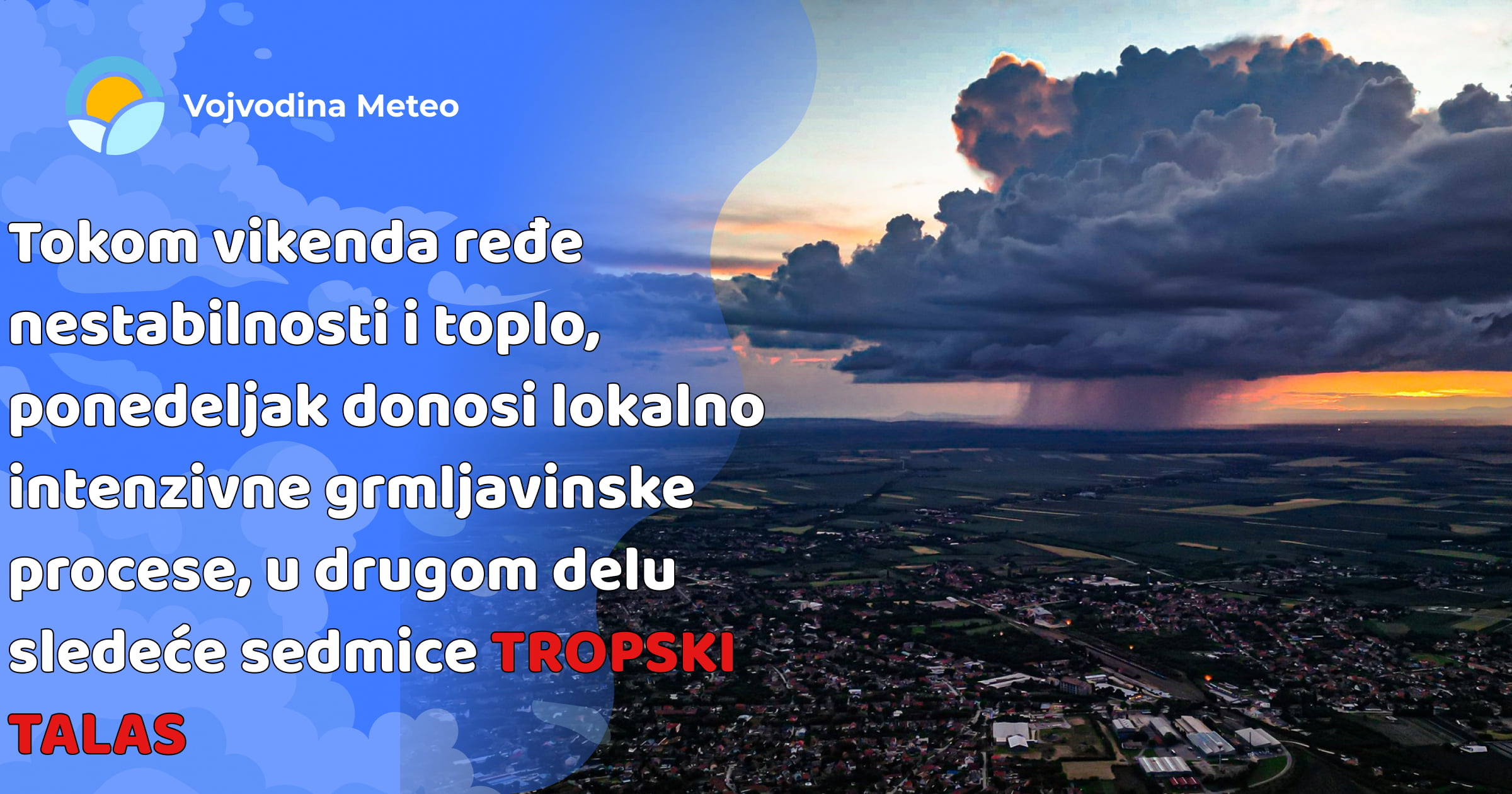 Najava nestabilnosti i kasnijeg tropskog talasa za početak juna (Foto u pozadini: Dimitrije Vasilisin)