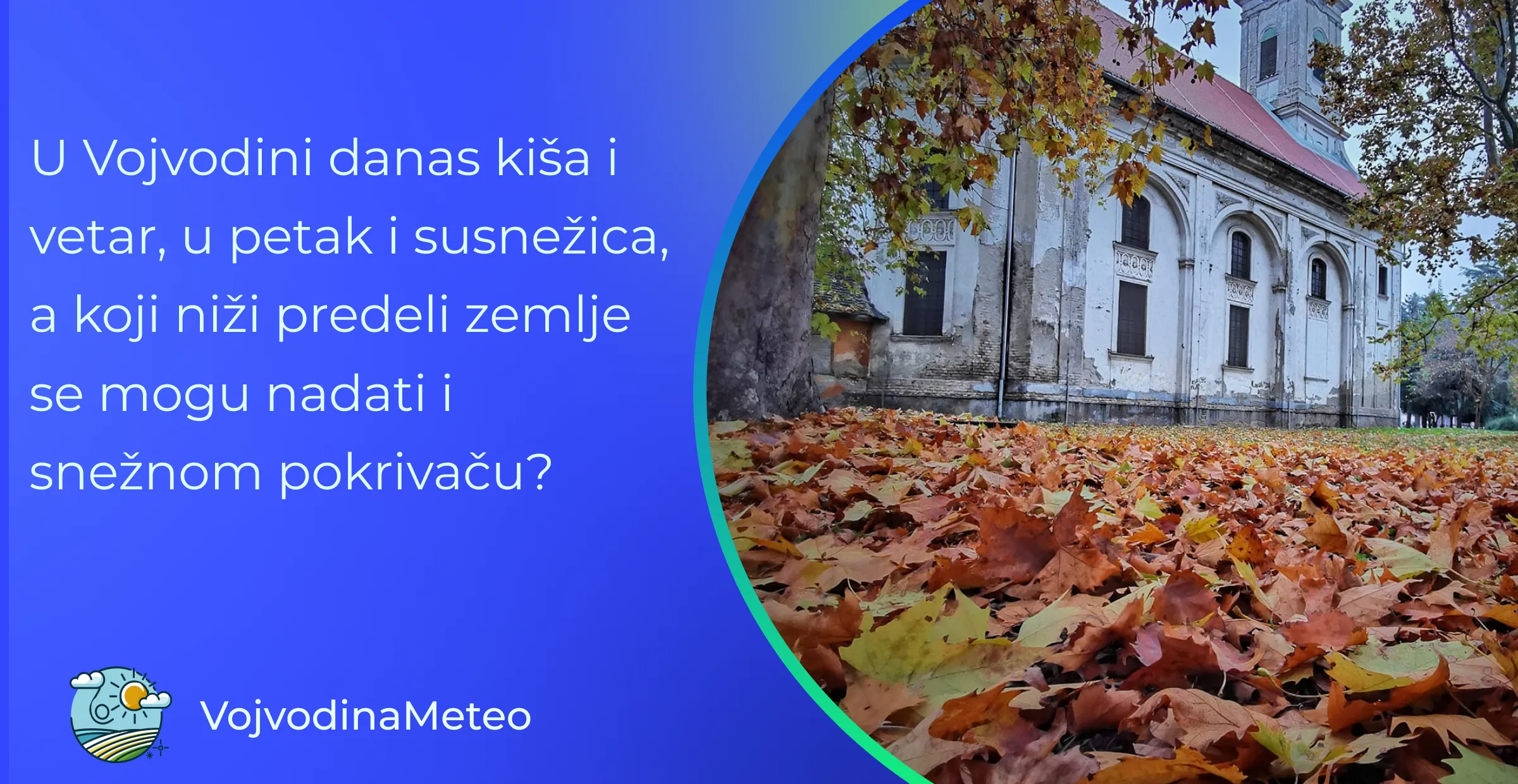 Uobičajena premeštanja hladnih frontova za kraj novembra danas i u petak (Foto u pozadini: Vrbas iz drugog ugla / Dragutin Stijepović)