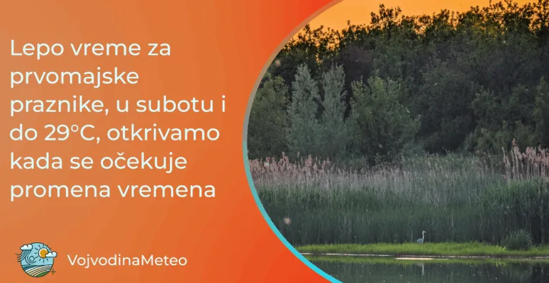 Najava za prvomajske praznike i nastavak prve dekade maja (Foto: Vladimir Gubaš)