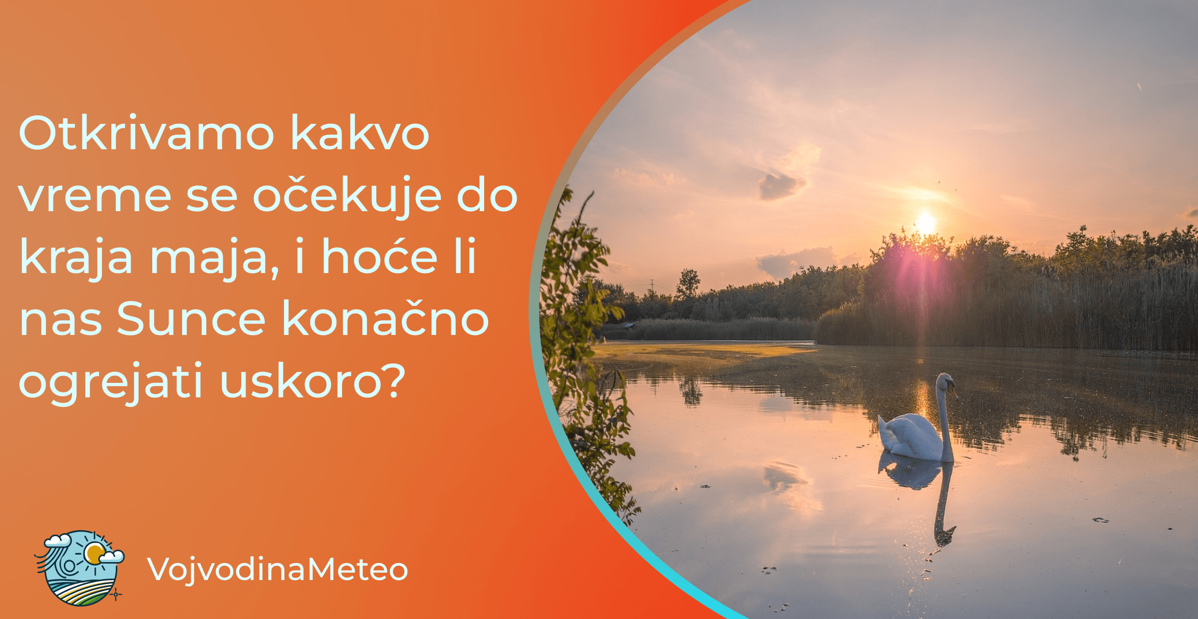 Prognoza vremena za kraj maja i početak juna (Foto u pozadini: Vladimir Gubaš)