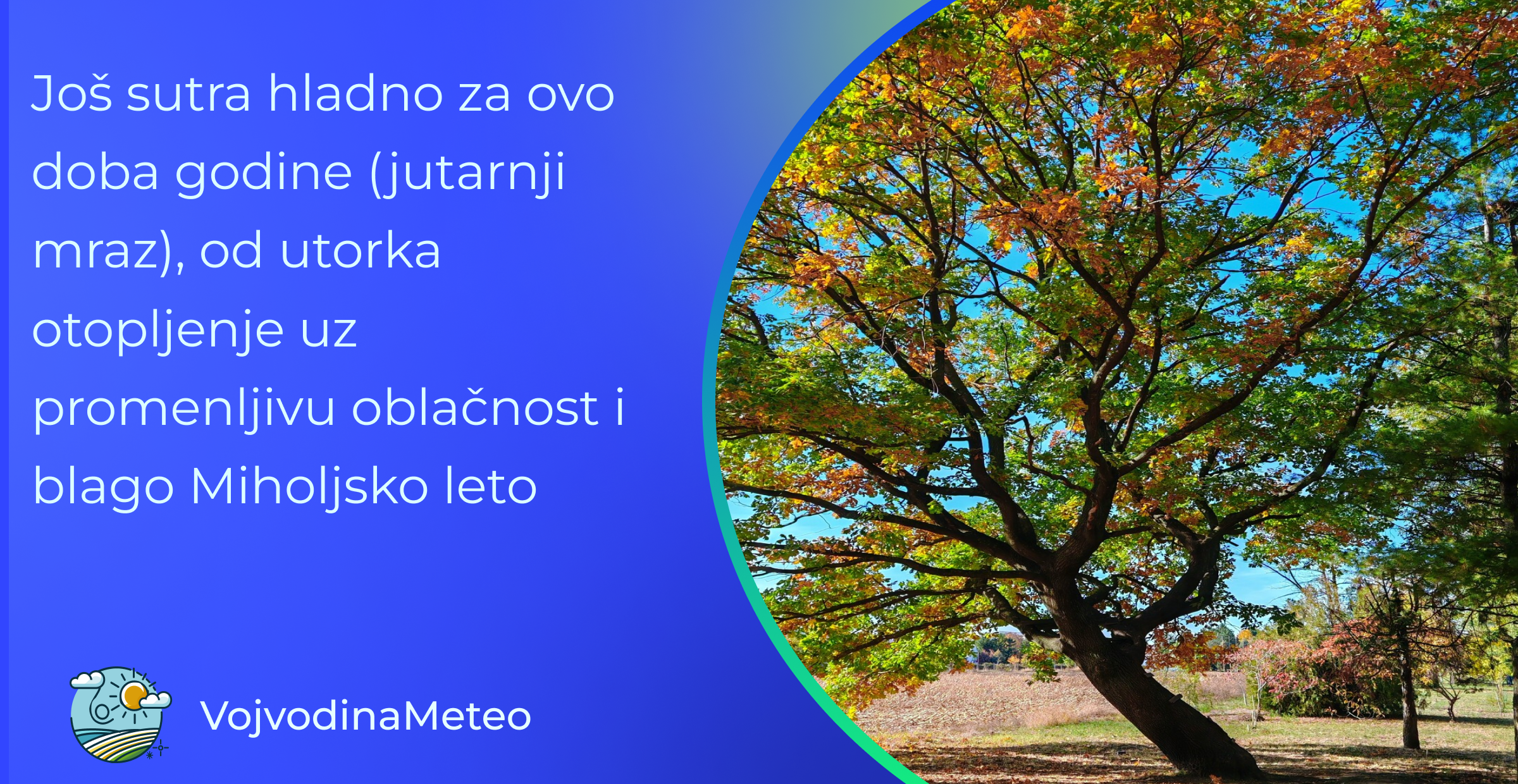 Još sutra hladno za ovo doba godine (jutarnji mraz), od utorka otopljenje uz promenljivu oblačnost i blago Miholjsko leto